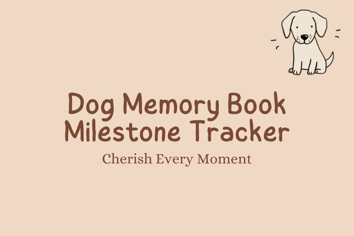 Dog Memory Book & Milestone Tracker